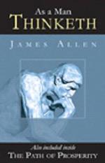 As a Man Thinketh: The Path of Prosperity