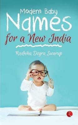 Modern Baby Names for a New India - Radhika Swarup - cover