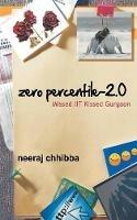 Zero Percentile 2.0: Missed IIT Kissed Gurgaon - Neeraj Chhibba - cover