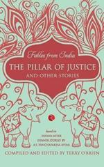 Fables from India: The Pillar of Justice and Other Stories