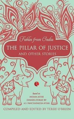 Fables from India: The Pillar of Justice and Other Stories - cover