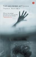 The Vanishing Act, Stories - Prawin Adhikari - cover