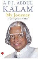 My Journey: Transforming Dreams into Actions - A. P. J. Abdul Kalam - cover