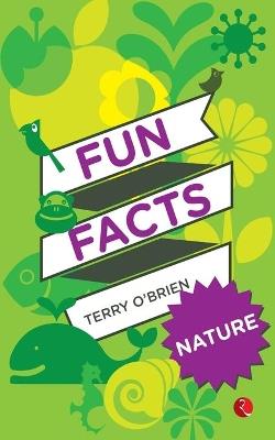 Fun Facts: Nature - Terry O'Brien - cover
