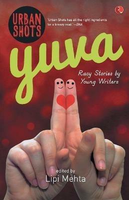 Urban Shots: Yuva - Lipi Mehta - cover
