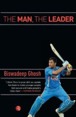 Msd: The Man, the Leader - Biswadeep Ghosh - cover