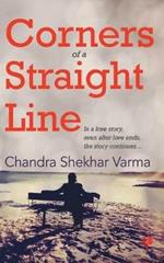 Corners of A Straight Line: In A Love Story, Even After Love Ends, the Story Continues...