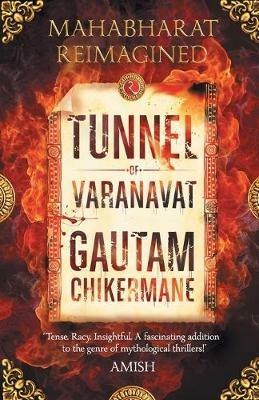 The Tunnel of Varanvrat - Gautam Chikermane - cover