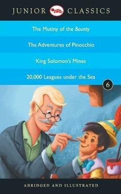Junior Classic: The Mutiny of the Bounty, the Adventures of Pinocchio, King Solomon's Mines, 20,000 Leagues Under the Sea - cover