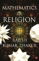 Mathematics in Religion - Rajesh Thakur - cover