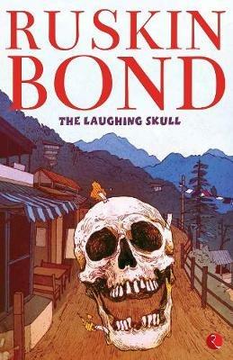 The Laughing Skull - Ruskin Bond - cover