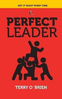 PERFECT LEADER - Terry O'Brien - cover