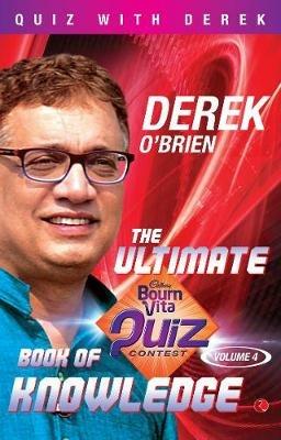 THE ULTIMATE BOURNVITA QUIZ: CONTEST BOOK OF KNOWLEDGE (VOLUME 4) - Derek O'Brien - cover