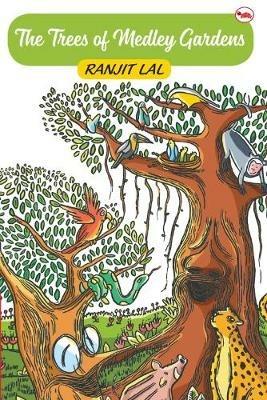 THE TREES OF MEDLEY GARDENS - Ranjit Lal - cover