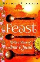 FEAST: with a Taste of Amir Khusrao