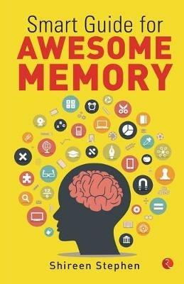 SMART GUIDE FOR AWESOME MEMORY - Shireen Stephen - cover