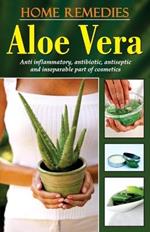 Home Remedies: Aloe Vera