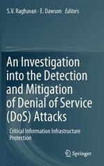An Investigation into the Detection and Mitigation of Denial of Service (DoS) Attacks: Critical Information Infrastructure Protection
