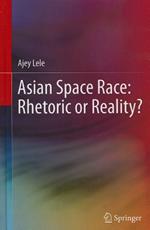 Asian Space Race: Rhetoric or Reality?