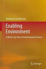 Enabling Environment: A Worm's Eye View of Environmental Finance
