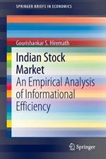 Indian Stock Market: An Empirical Analysis of Informational Efficiency