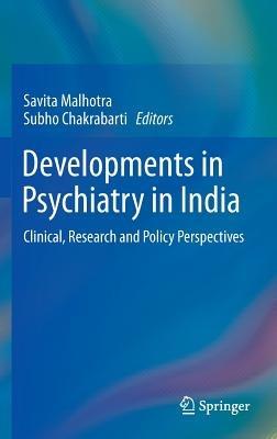 Developments in Psychiatry in India: Clinical, Research and Policy Perspectives - cover