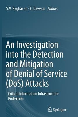 An Investigation into the Detection and Mitigation of Denial of Service (DoS) Attacks: Critical Information Infrastructure Protection - cover