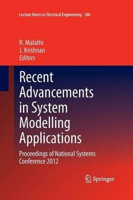 Recent Advancements in System Modelling Applications: Proceedings of National Systems Conference 2012 - cover
