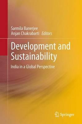 Development and Sustainability: India in a Global Perspective - cover