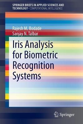 Iris Analysis for Biometric Recognition Systems - Rajesh M. Bodade,Sanjay N. Talbar - cover
