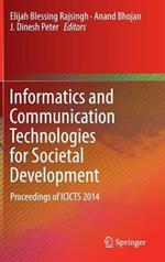 Informatics and Communication Technologies for Societal Development: Proceedings of ICICTS 2014