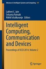 Intelligent Computing, Communication and Devices: Proceedings of ICCD 2014, Volume 2