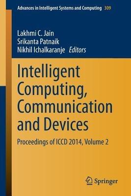 Intelligent Computing, Communication and Devices: Proceedings of ICCD 2014, Volume 2 - cover