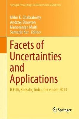 Facets of Uncertainties and Applications: ICFUA, Kolkata, India, December 2013 - cover