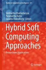 Hybrid Soft Computing Approaches: Research and Applications