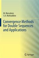 Convergence Methods for Double Sequences and Applications - M. Mursaleen,S.A. Mohiuddine - cover