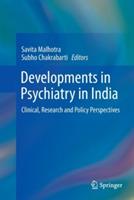Developments in Psychiatry in India: Clinical, Research and Policy Perspectives - cover