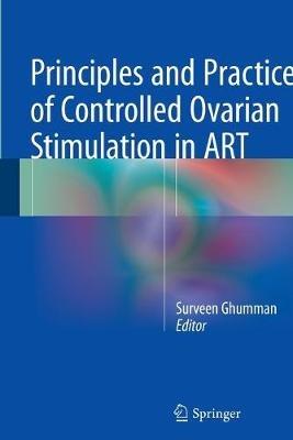 Principles and Practice of Controlled Ovarian Stimulation in ART - cover