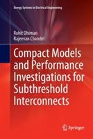 Compact Models and Performance Investigations for Subthreshold Interconnects - Rohit Dhiman,Rajeevan Chandel - cover
