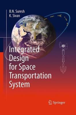 Integrated Design for Space Transportation System - B.N. Suresh,K. Sivan - cover