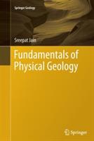 Fundamentals of Physical Geology - Sreepat Jain - cover