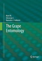 The Grape Entomology - M. Mani,C. Shivaraju,Narendra S. Kulkarni - cover