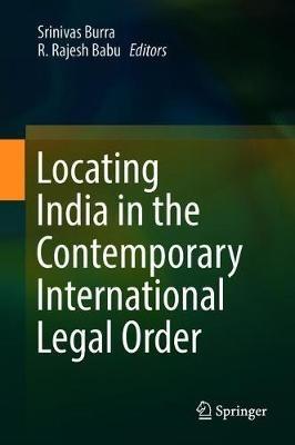 Locating India in the Contemporary International Legal Order - cover