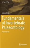 Fundamentals of Invertebrate Palaeontology: Macrofossils - Sreepat Jain - cover