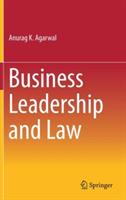 Business Leadership and Law - Anurag K. Agarwal - cover