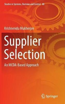 Supplier Selection: An MCDA-Based Approach - Krishnendu Mukherjee - cover