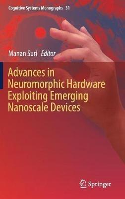 Advances in Neuromorphic Hardware Exploiting Emerging Nanoscale Devices - cover