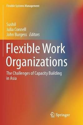 Flexible Work Organizations: The Challenges of Capacity Building in Asia - cover