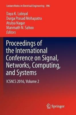Proceedings of the International Conference on Signal, Networks, Computing, and Systems: ICSNCS 2016, Volume 2 - cover