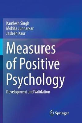 Measures of Positive Psychology: Development and Validation - Kamlesh Singh,Mohita Junnarkar,Jasleen Kaur - cover